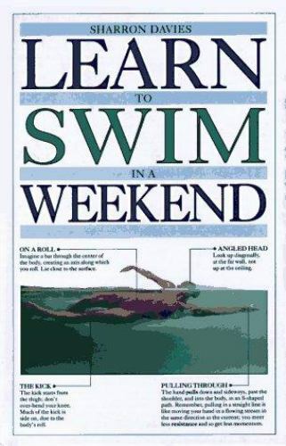 Learn To Swim In A Weekend (Learn in a Weekend) by