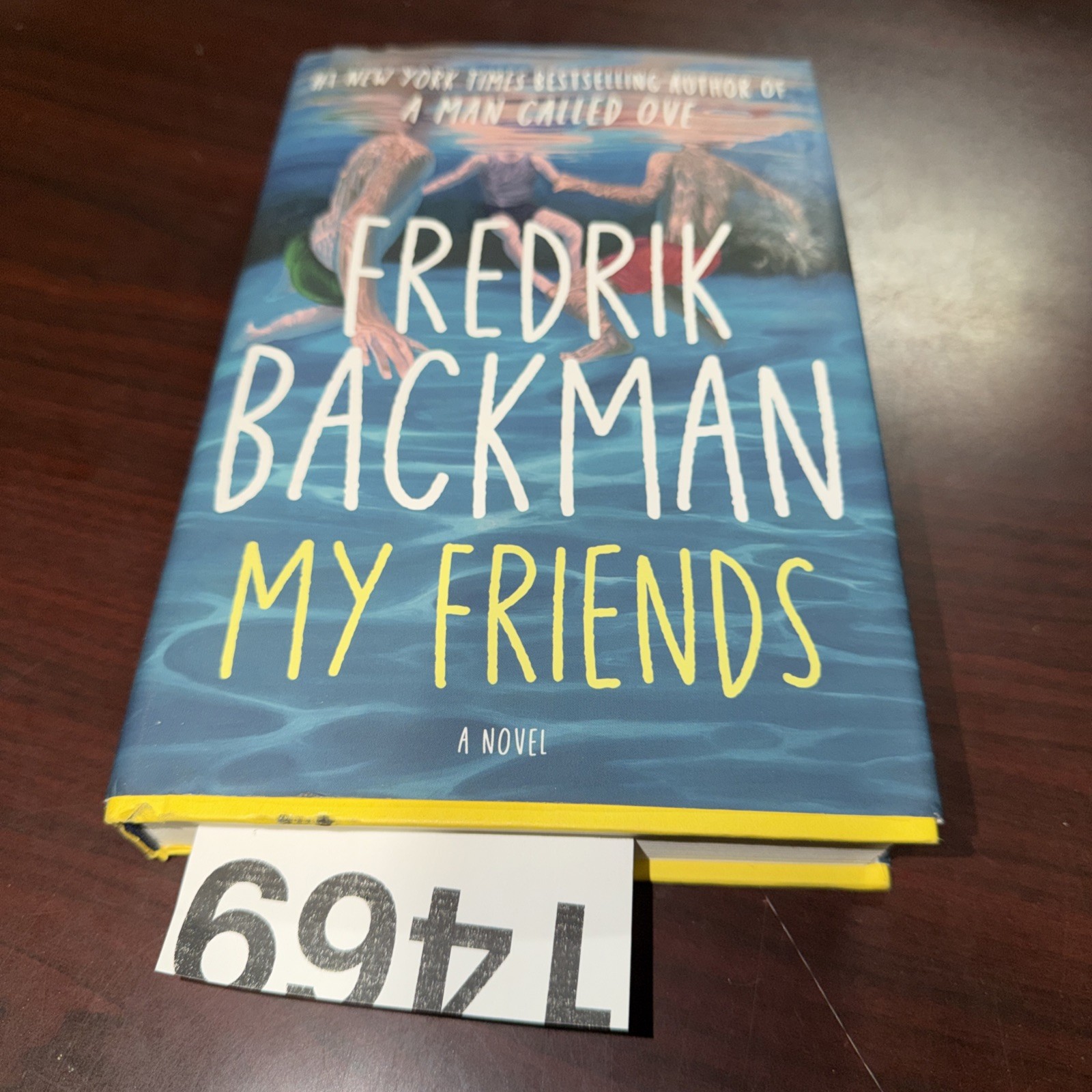 My Friends: A Novel | Fredrik Backman | 2025 Hardcover | 1st Edition WATER DEMAG