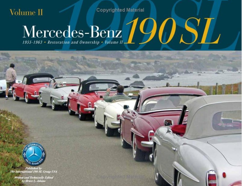 Mercedes-Benz 190SL Restoration & Ownership Volume 2 190 SL Bruce Adams