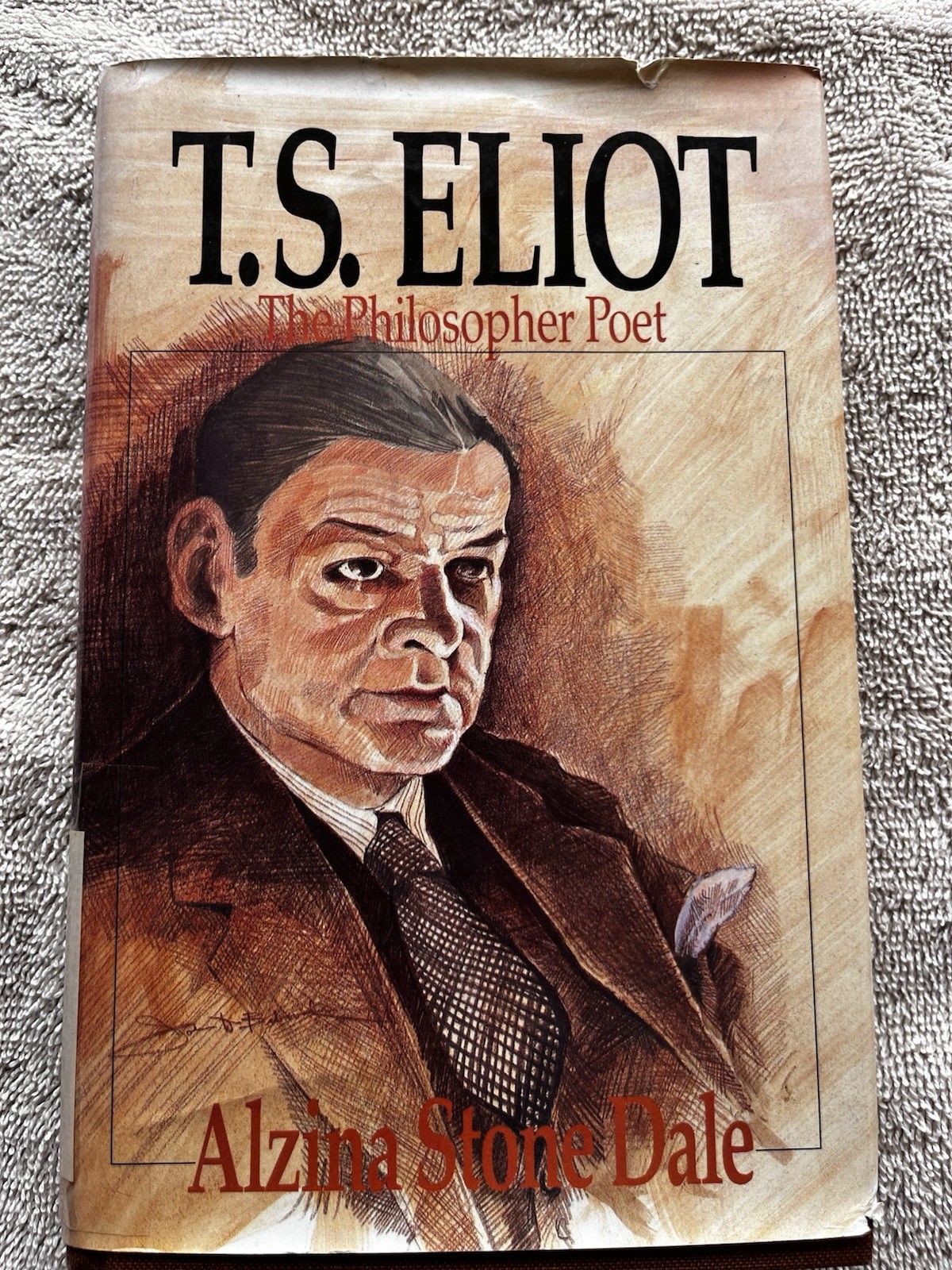 T.S. Eliot: The Philosopher Poet – By Dale – 1988 – Very Good Condition HC