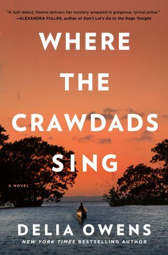 Where the Crawdads Sing: Reese’s Book Club by Delia Owens (2018, Hardcover)