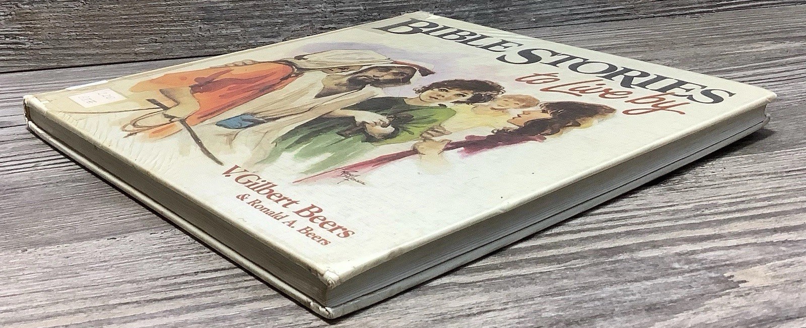Bible Stories to Live By Book Illustrated V. Gilbert & Ronald A. Beers