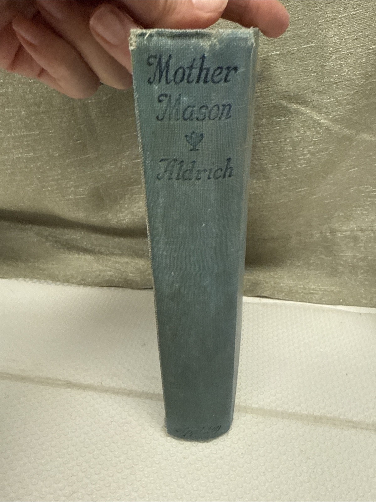 Mother Mason Bess Streeter Aldrich 1926 D. Appleton And Company HC Antique