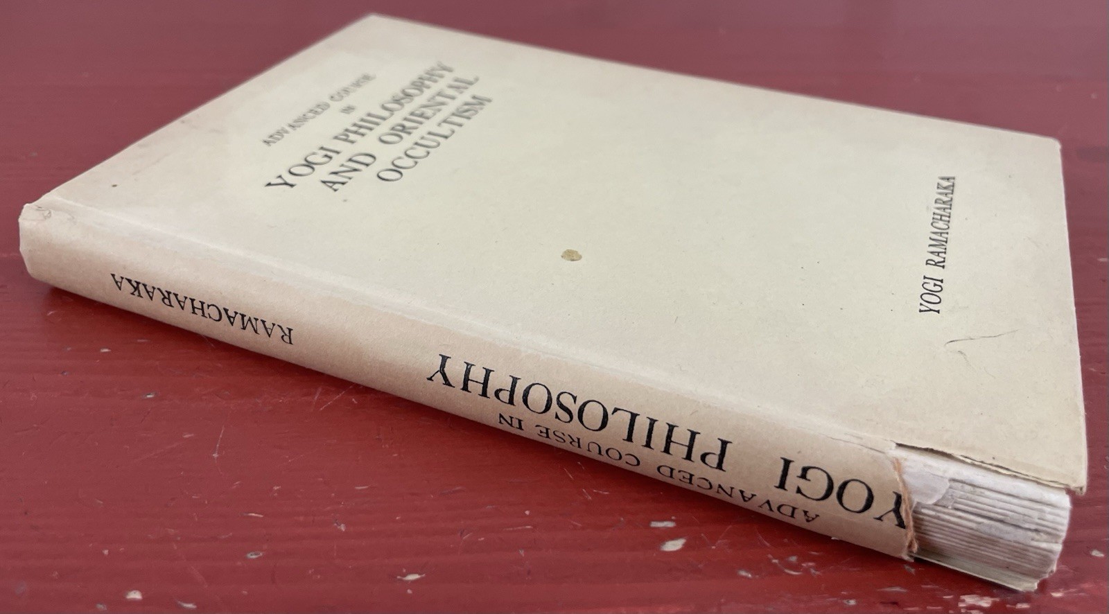 Advanced Course in Yogi Philosophy and Oriental Occultism Yogi Ramacharaka 1966