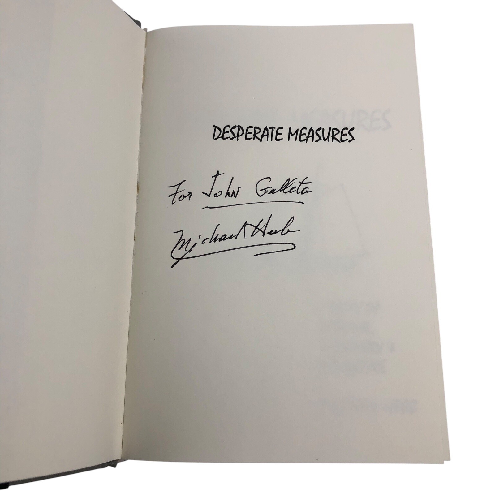 Desperate Measures By Michael Heeb Hardcover/ Dust Jacket, Signed Personalized
