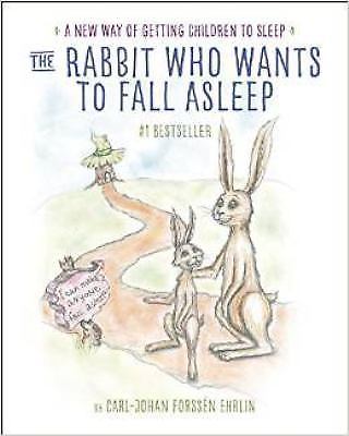 Rabbit Who Wants to Fall Asleep : A New Way of Getting Children to Sleep by…