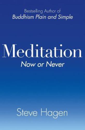 Meditation Now or Never: A Practical Guide to- 0061143294, paperback, Hagen, new