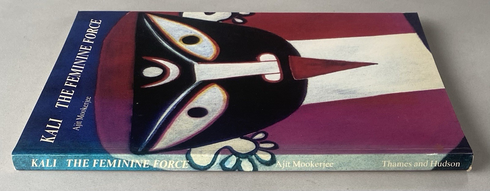 Kali – The Feminine Force by Ajit Mookerjee (1988 1st Ed. Paperback)