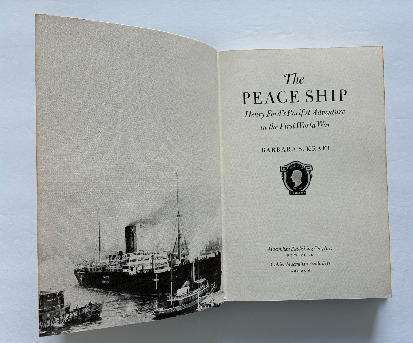 The Peace Ship Henry Ford WWI Barbara Kraft HC DJ 1978 Ex-Lib