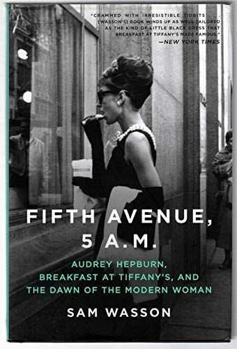 Fifth Avenue, 5 A.M.: Audrey Hepburn, Breakfast at Tiffany’s, and the Dawn of…