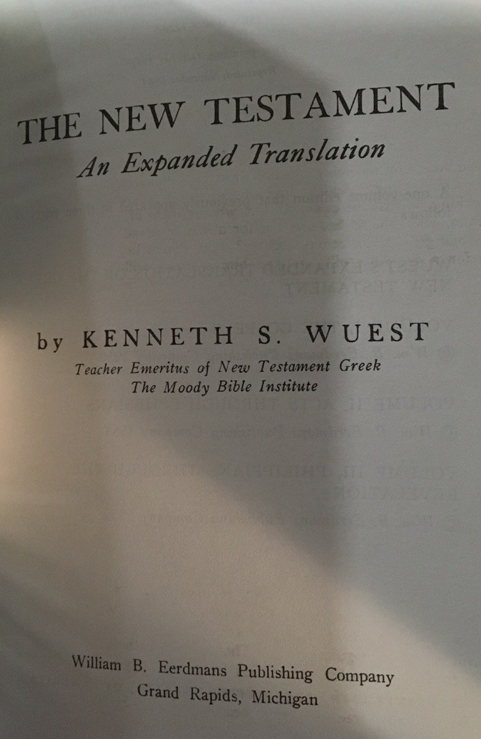 Word Studies In The Greek New Testament By Kenneth S Wuest B3R5