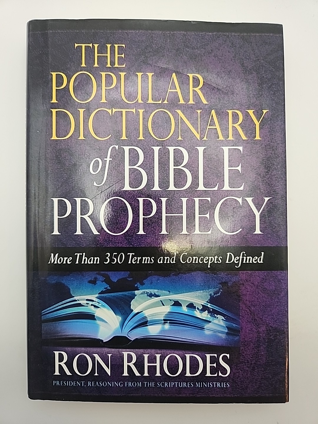 The Popular Dictionary of Bible Prophecy. More than 350 Terms and Concepts