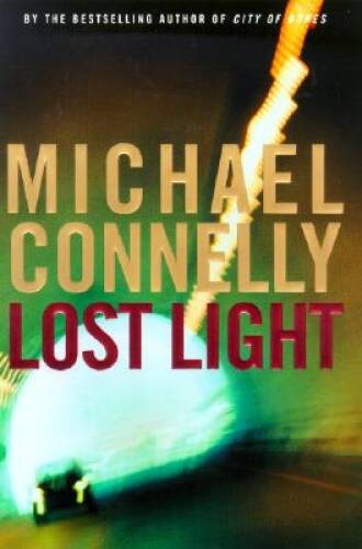 Lost Light – Hardcover By Connelly, Michael – GOOD