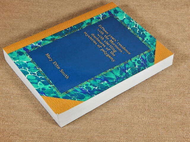 Fifteen years‘ residence with the Mormons: with startling disclosures….
