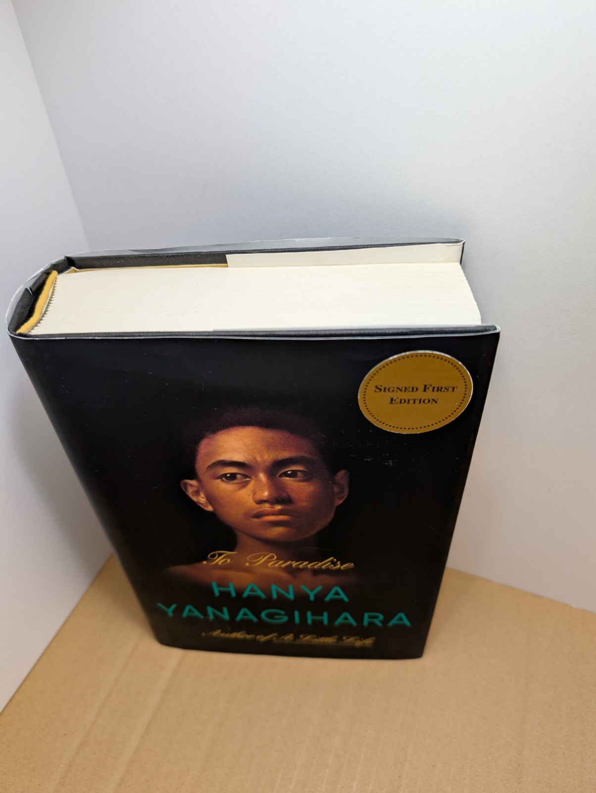 To Paradise. Hanya Yanagihara. Signed 1st HC A Little Life 2022. Hardcover