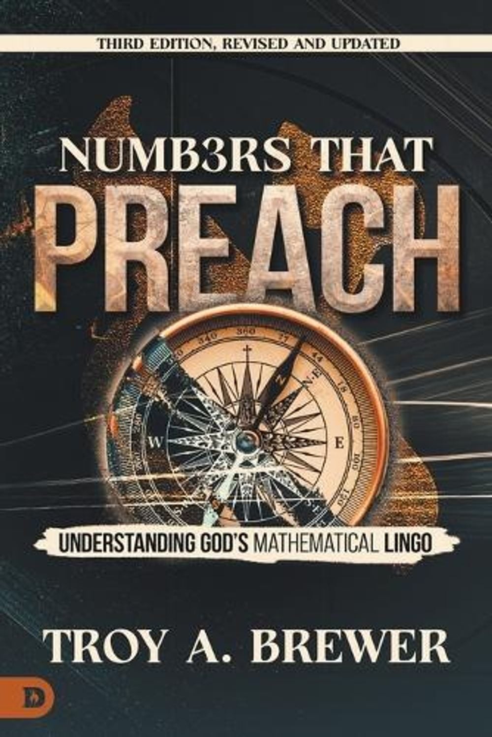 Numbers That Preach, Third Edition, Revised and Updated: Understanding God’s Mat