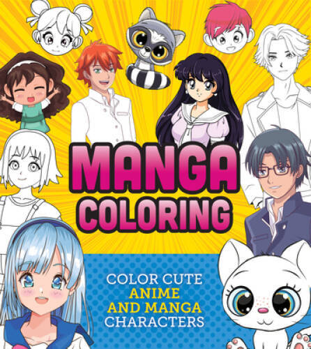 Manga Coloring Book: Color Cute Anime and Manga Characters (Creative Co – GOOD