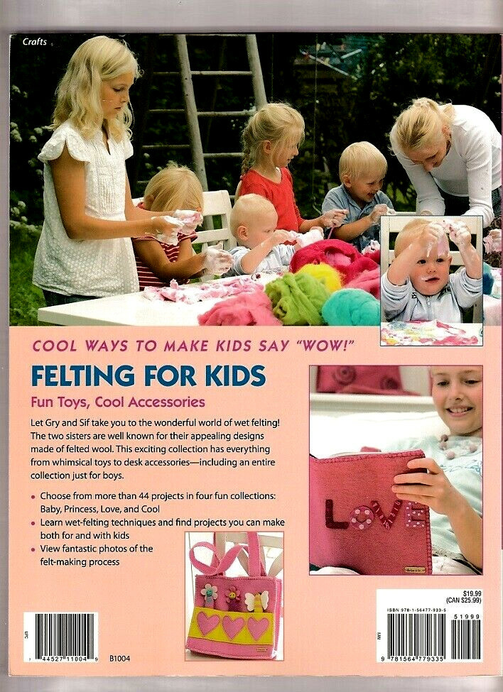 FELTING FOR KIDS~FUN TOYS, COOL ACCESSORIES-44 PROJECTS~CRAFTS-PHOTOS-JACOBSSEN
