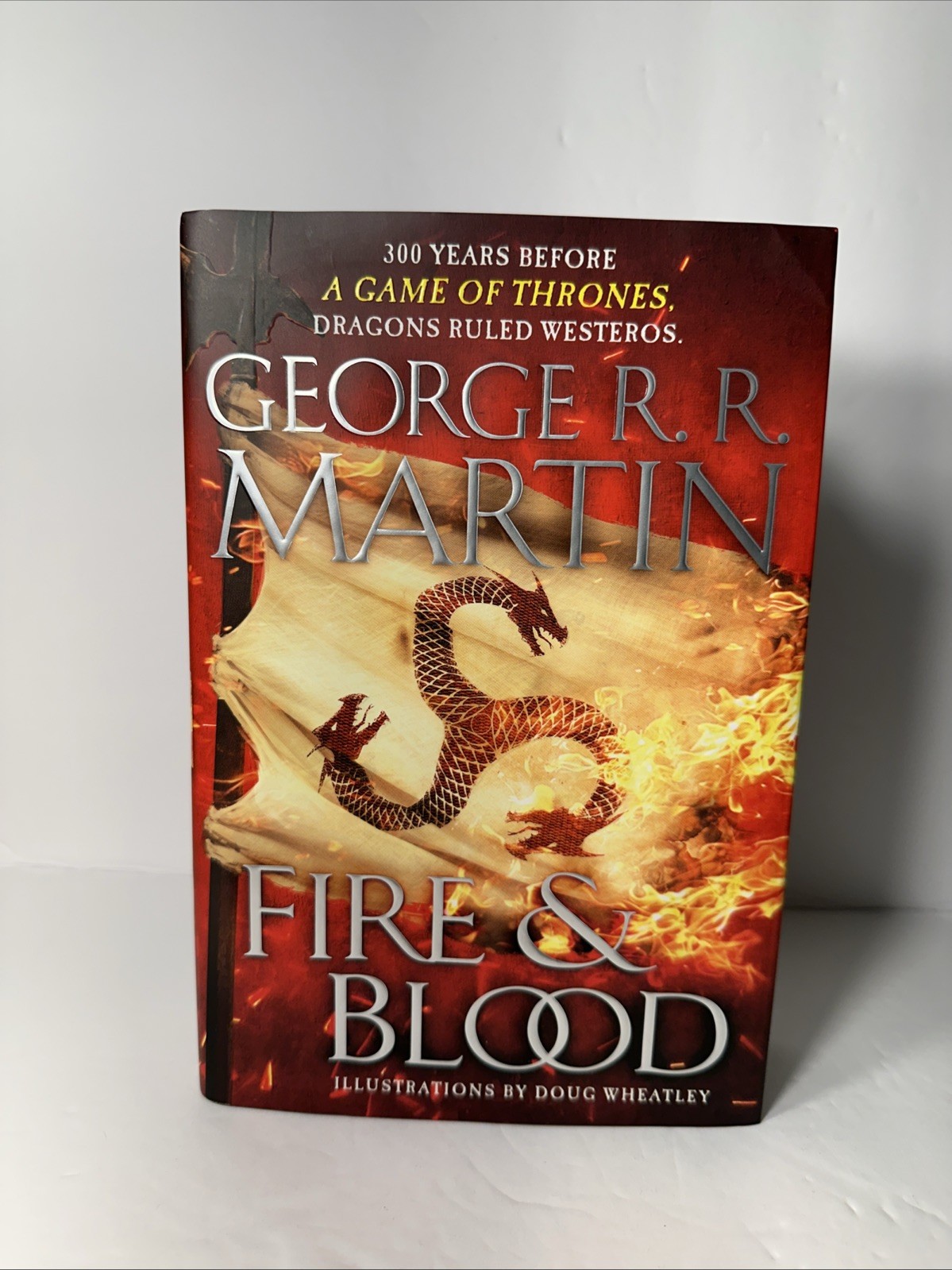 Fire and Blood : 300 Years Before… by George R. R. Martin (Hardcover, 1st 1st)
