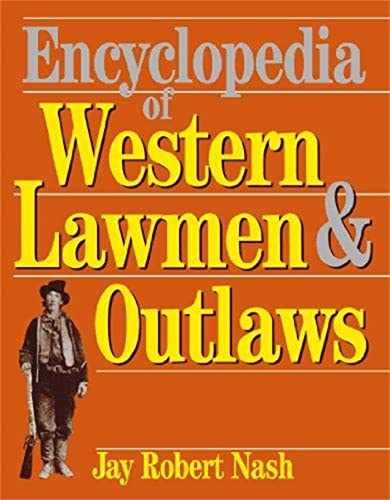 Encyclopedia Of Western Lawmen & – Paperback, by Nash Jay Robert – Very Good