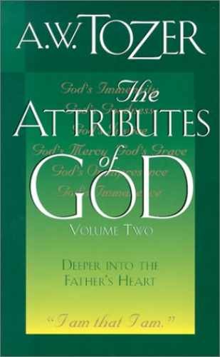 The Attributes of God, Volume Two (2): – Paperback, by A. W. Tozer – Very Good