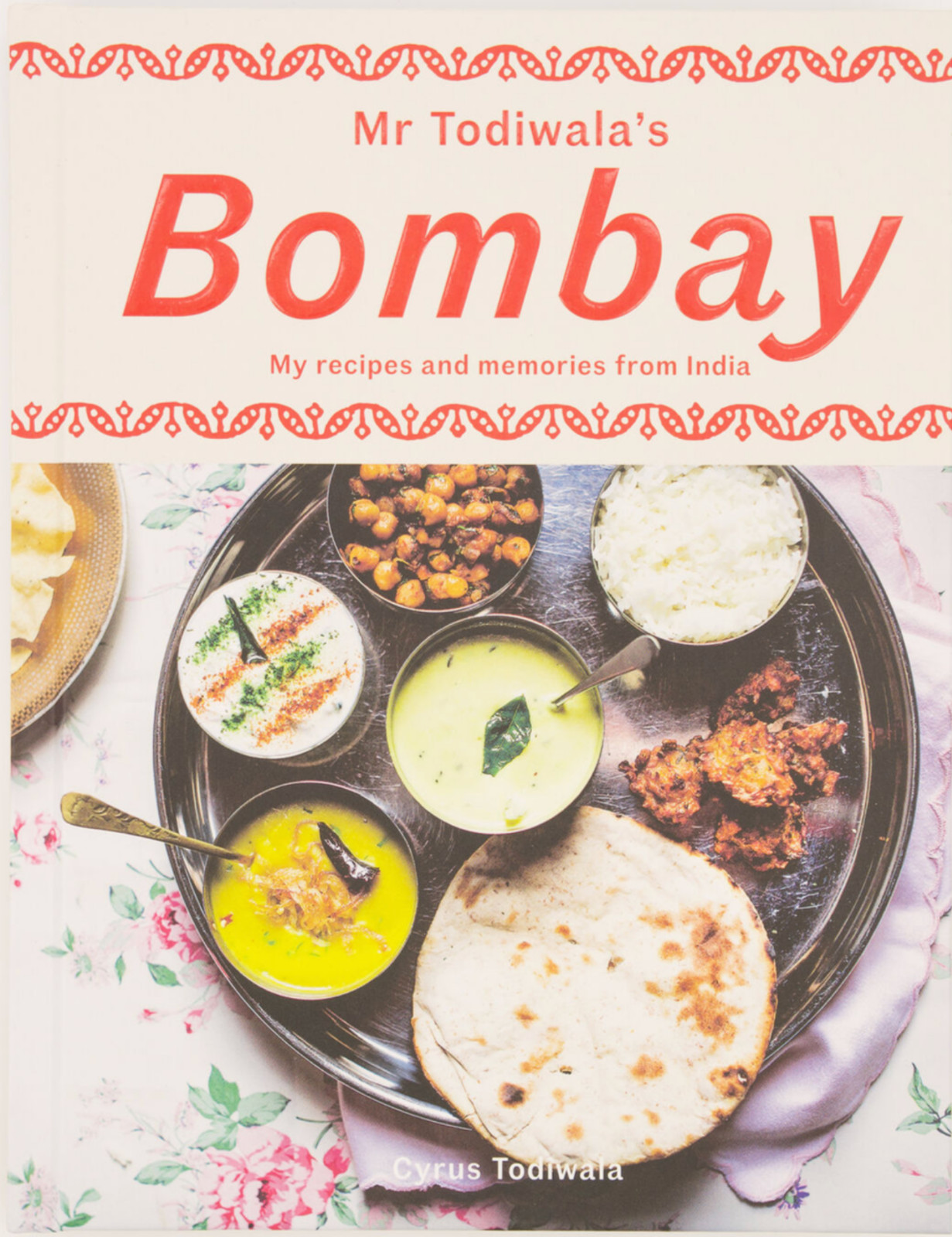 Mr Cyrus Todiwala’s Bombay Recipes & Memories From India Indian Food Cooking NEW