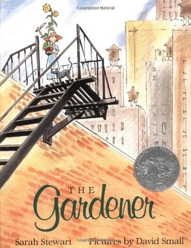 The Gardener (Caldecott Honor Award) by Stewart, Sarah