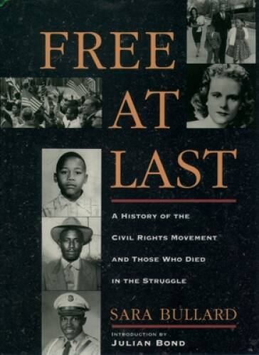 Free At Last: A History of the Civil Rights Movement and Those Who Died i – GOOD