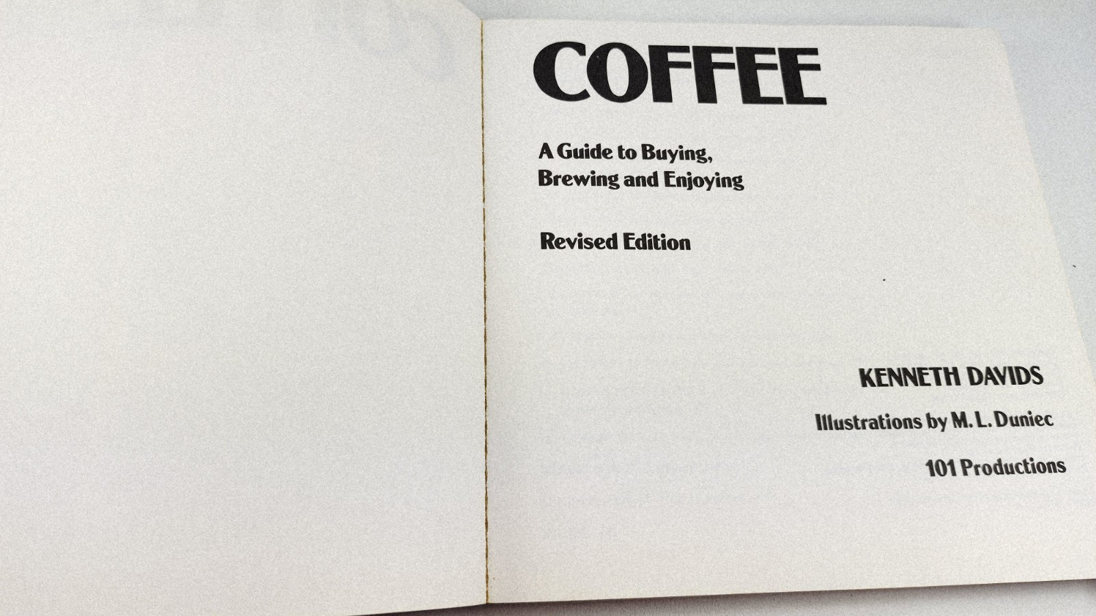 COFFEE A GUIDE TO BUYING BREWING AND ENJOYING By Kenneth Davids 1987