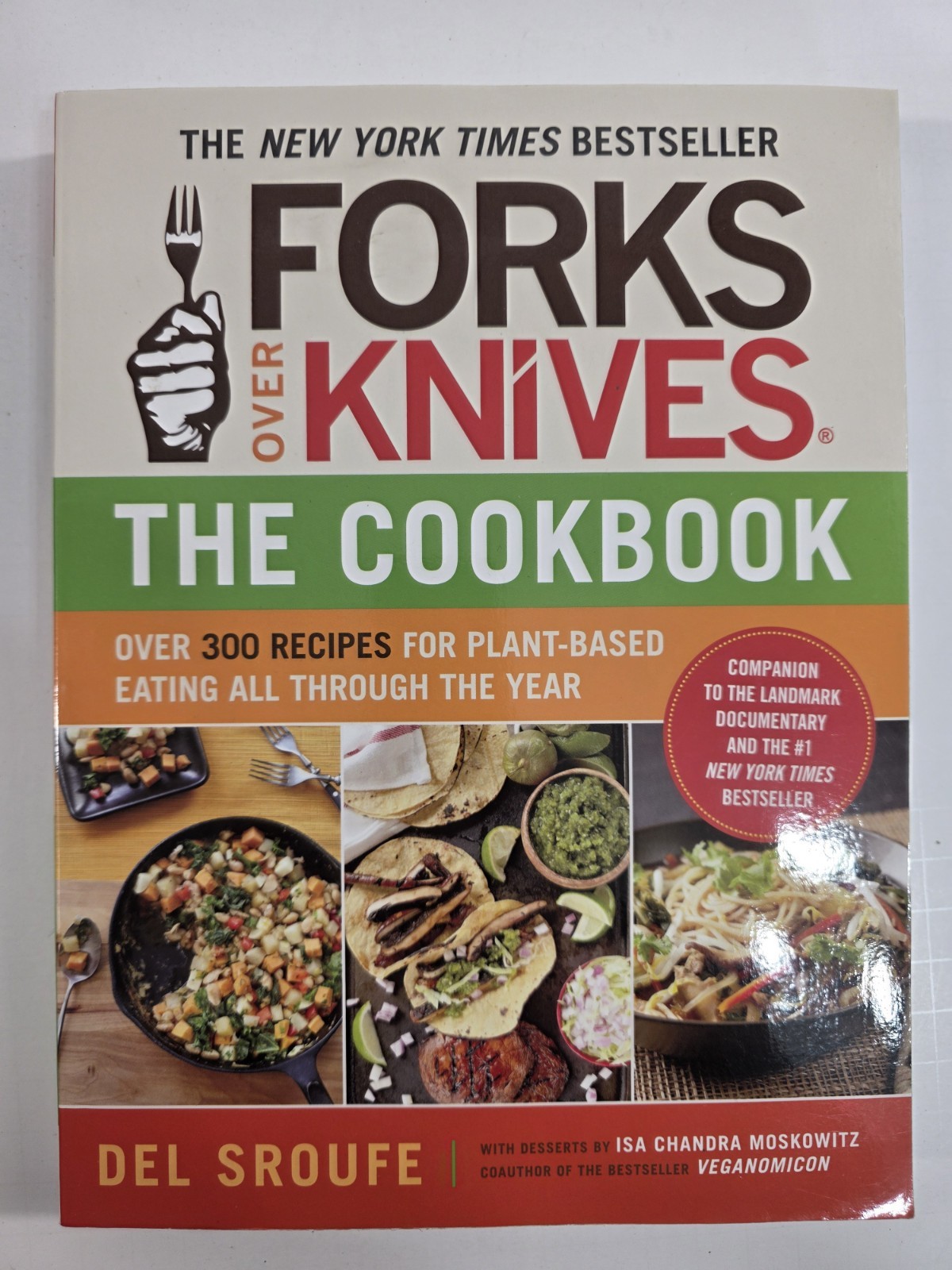 Forks Over Knives 300 Simple and Delicious Plant-Based Recipes Del Sroufe 2012