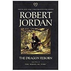 Dragon Reborn : Book Three of ‚the Wheel of Time‘ by Robert Jordan (2012, Trade