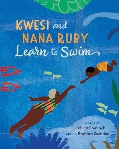 Kwesi and Nana Ruby Learn to Swim – Hardcover, by Commeh Kobina – Very Good