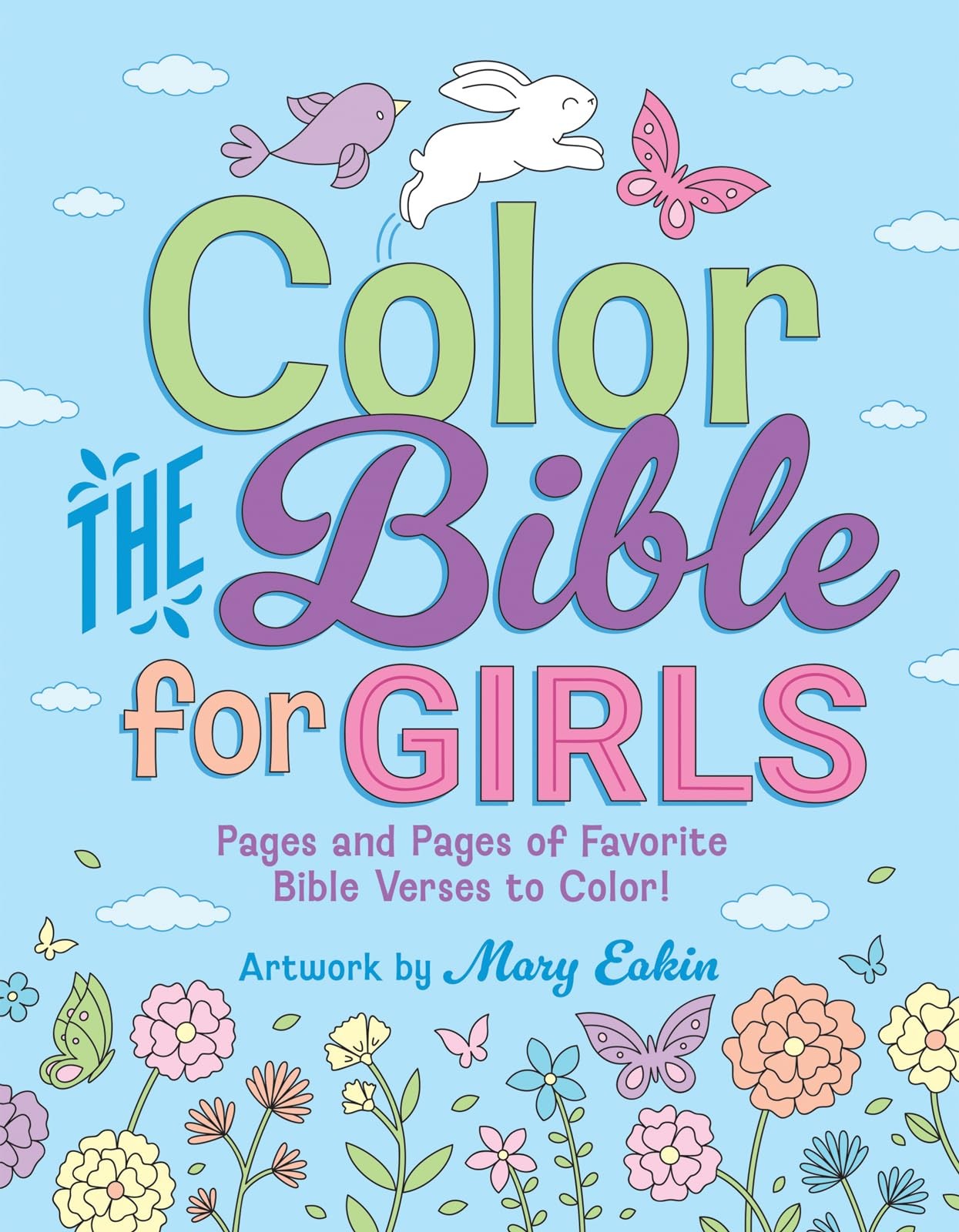 Color the Bible for Girls: Pages and of Favorite Verses to Color!