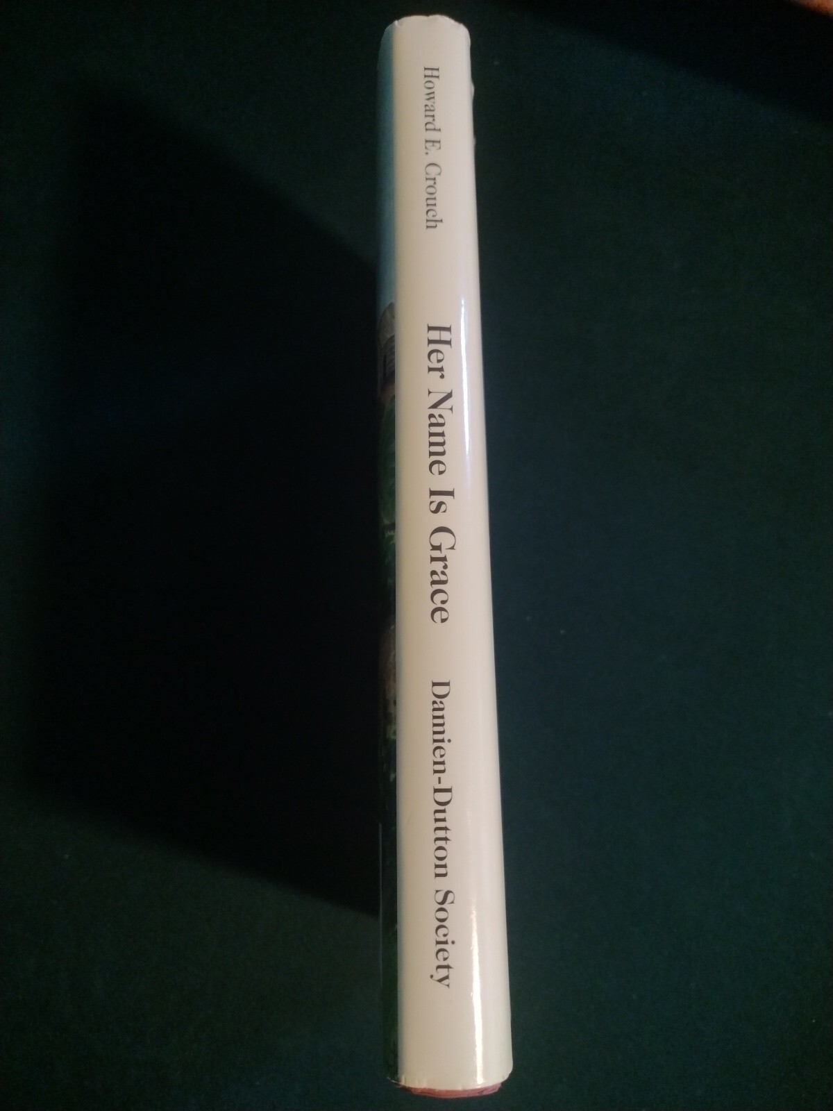 Her Name Is Grace by Howard E. Crouch (2003, Hardcover) signed