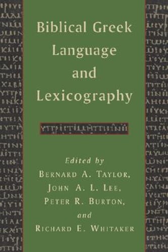 Biblical Greek Language and Lexicography: Essays in Honor of Frederick W. Danker