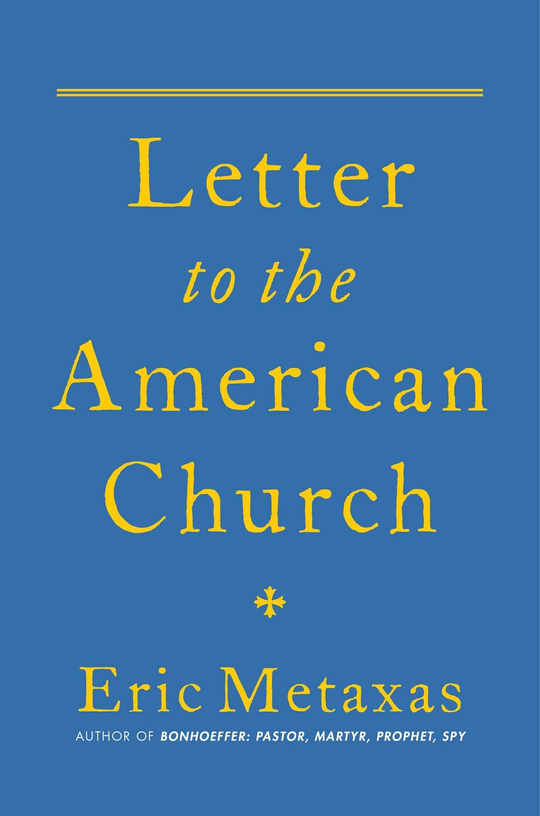 Letter to the American Church – hardcover Metaxas, Eric