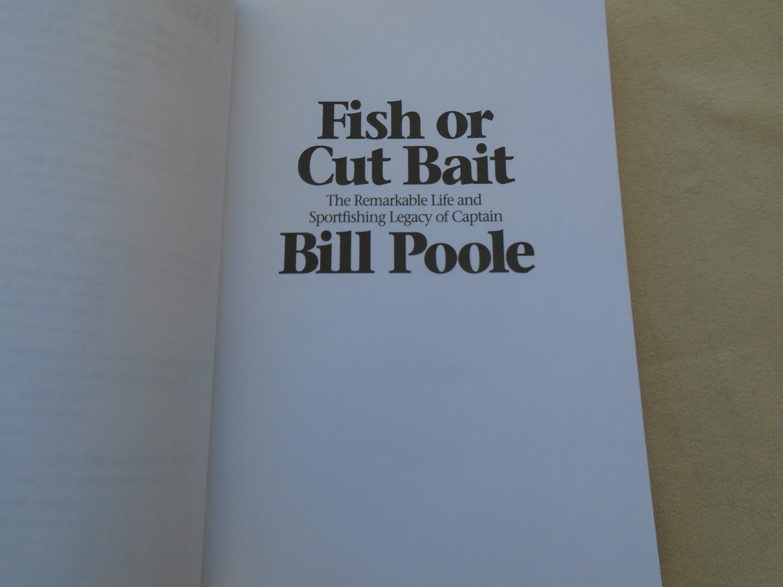Fish or Cut Bait – The Remarkable Life and Sportfishing Legacy of Captain Bill P