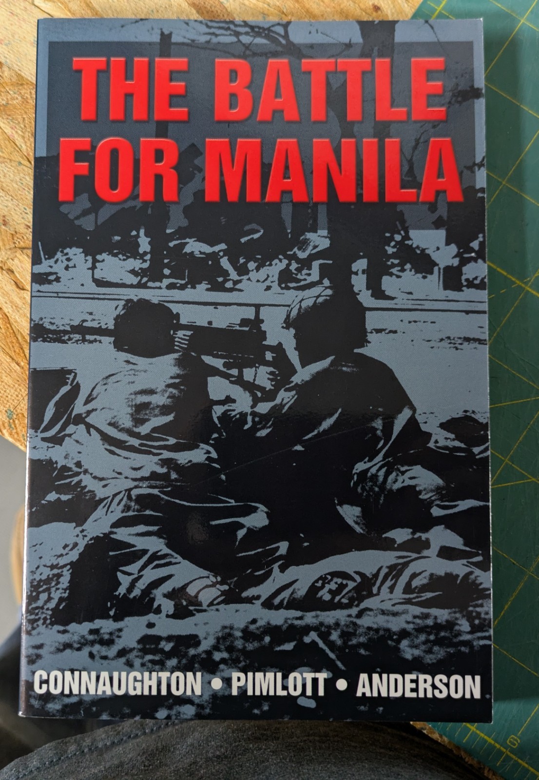 The Battle for Manila by John Pimlott; Richard Connaughton; Duncan Anderson PB