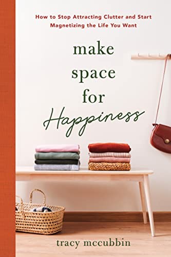 Make Space for Happiness: How – GOOD