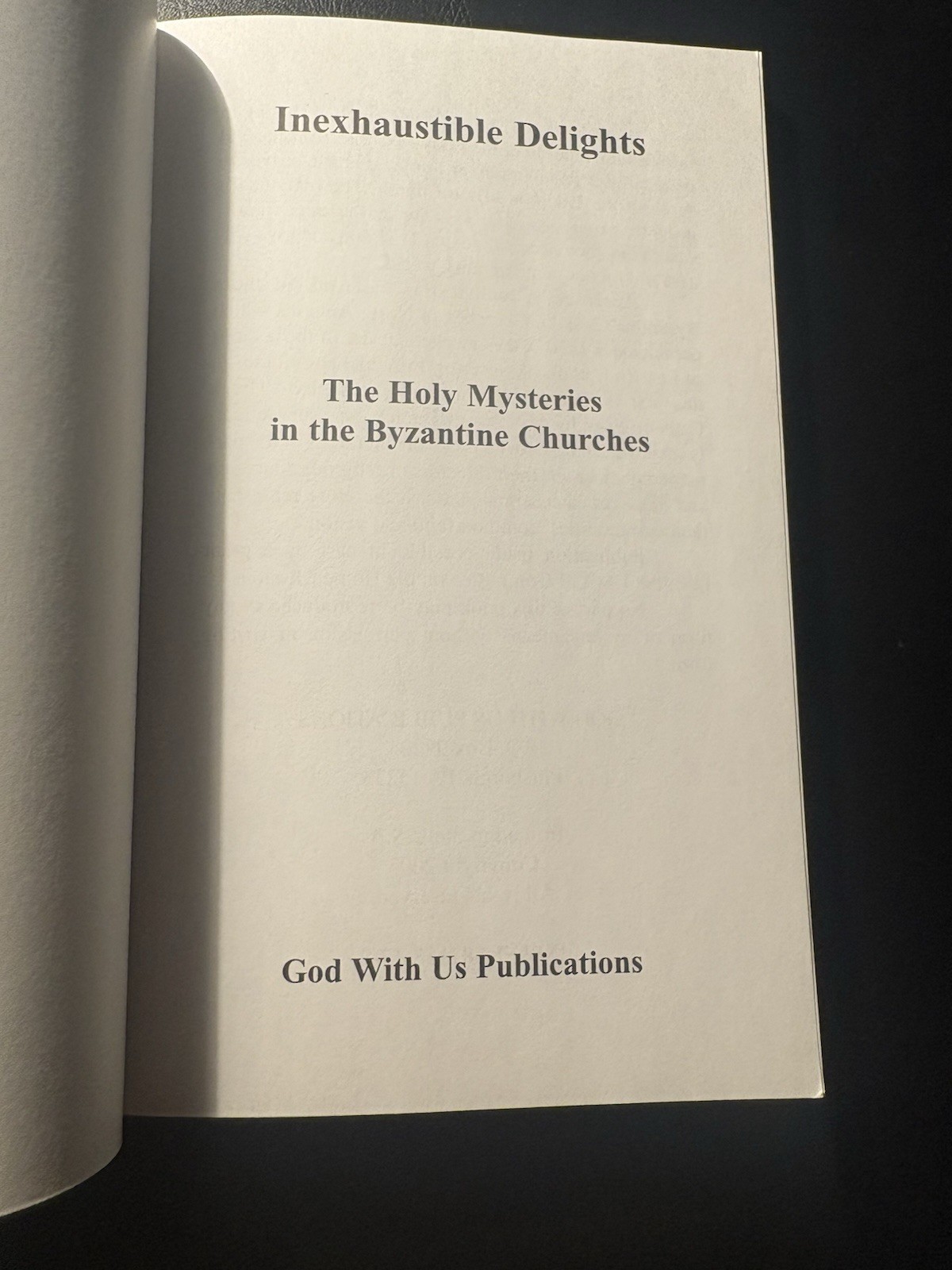 Inexhaustible Delights Byzantine Church Eastern Orthodox Theology Sacraments PB