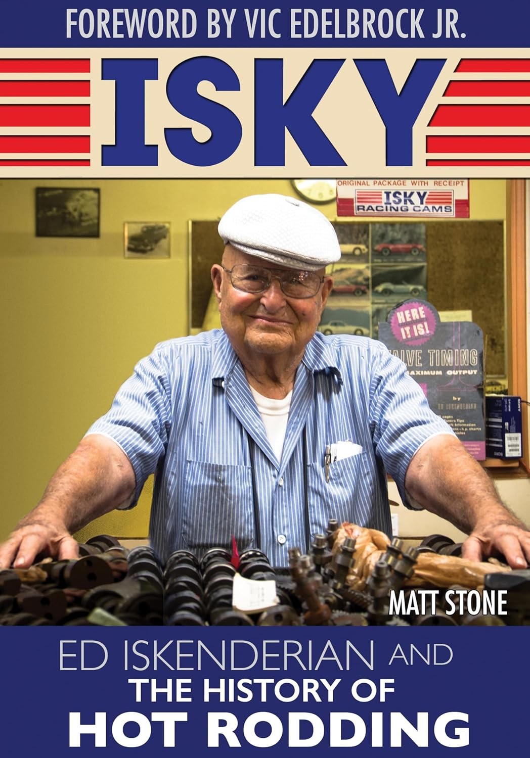 CT705 Isky: Ed Iskenderian and the History of Hot Rodding book