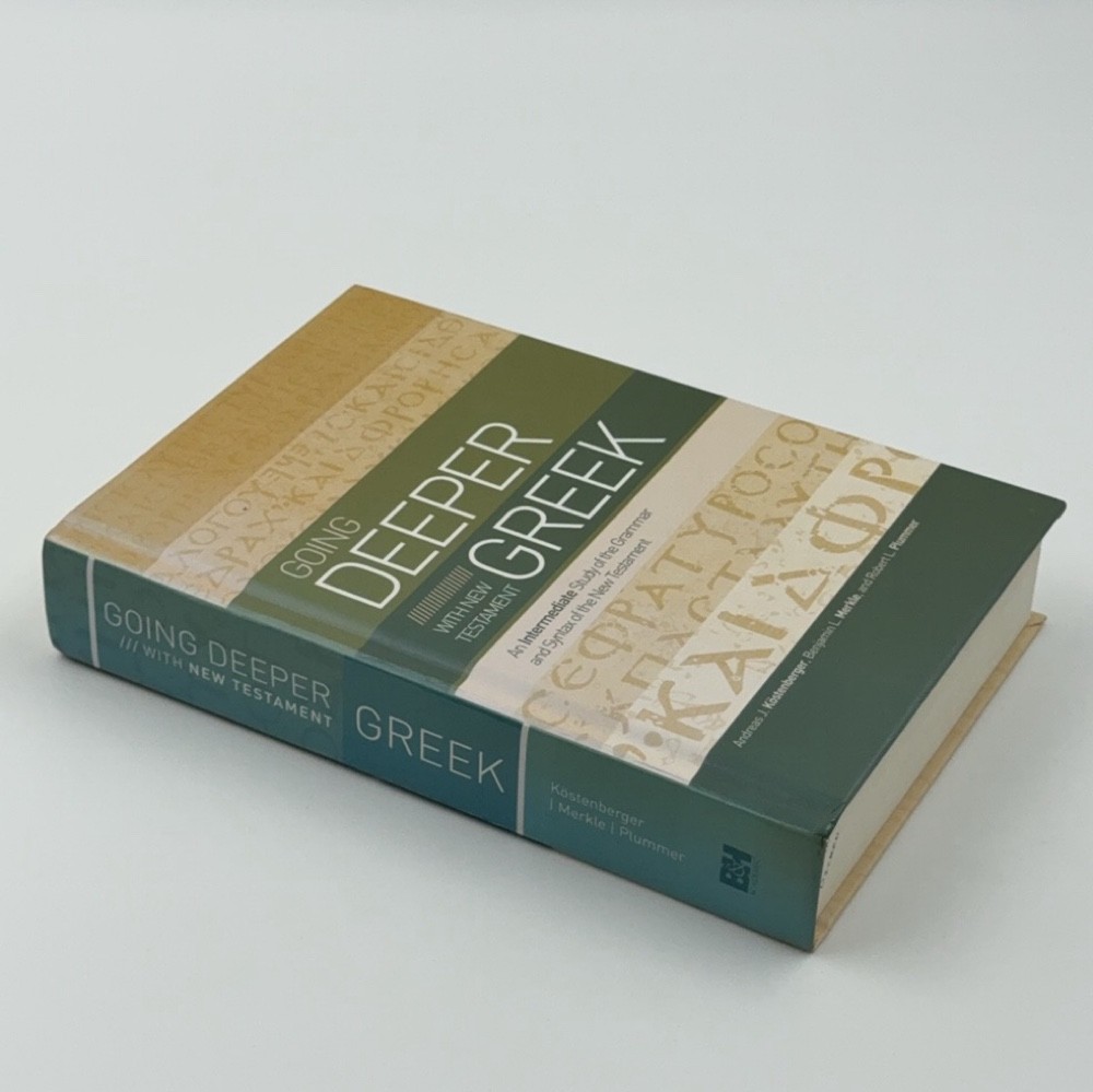 Going Deeper with New Testament Greek Kostenberger Merkle Plummer 2016 Hardcover