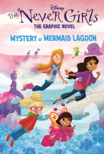 Mystery at Mermaid Lagoon (Disney The Never Girls: Graphic Novel 1) – VERY GOOD