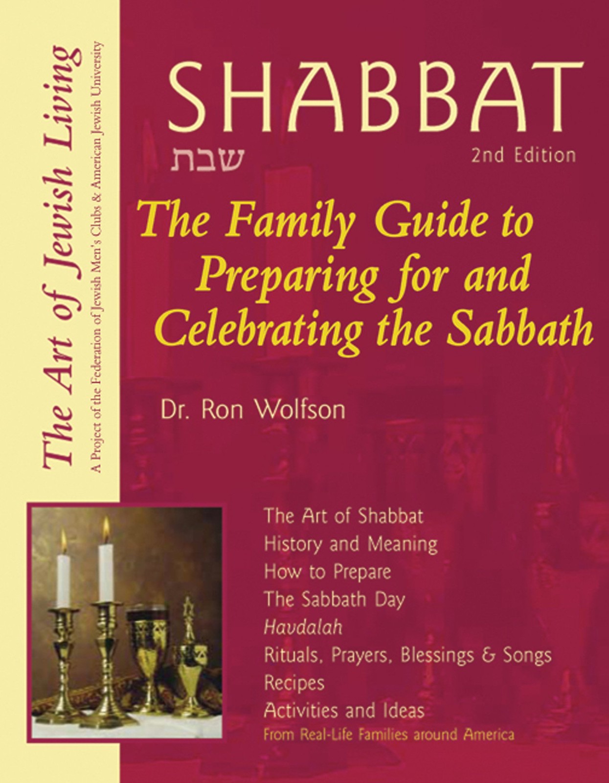Shabbat, 2nd Edition: The Family Guide to Preparing for and Welcoming the Sa…