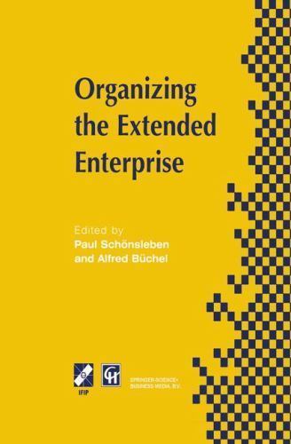 Organizing the Extended Enterprise : IFIP TC5 / WG5.7 International Working C…