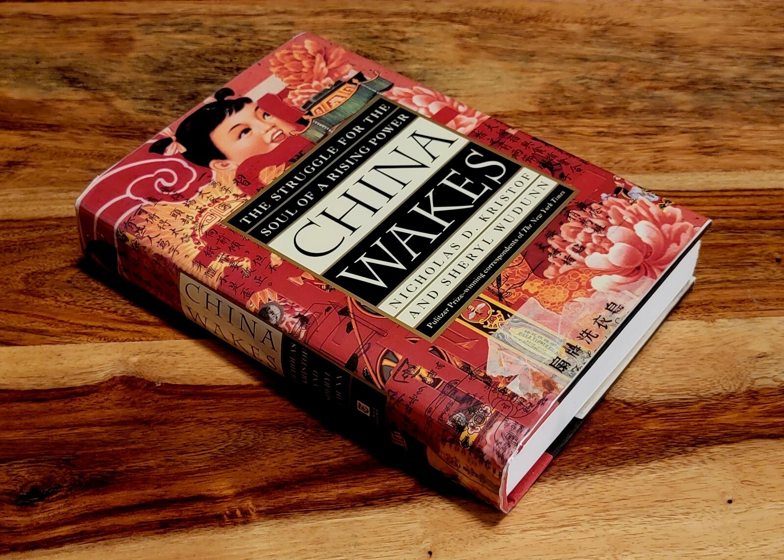 China Wakes: Struggle for the Soul of a Rising Power, Nicholas D. Kristof (1994)