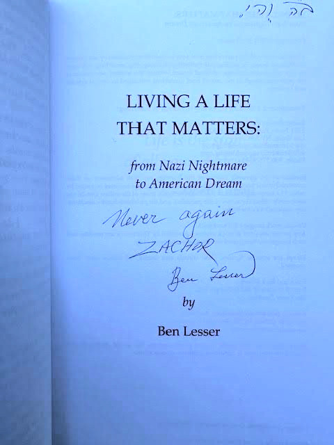 Living A Life That Matters: from Nazi Nightmare ……by Ben Lesser***SIGNED***