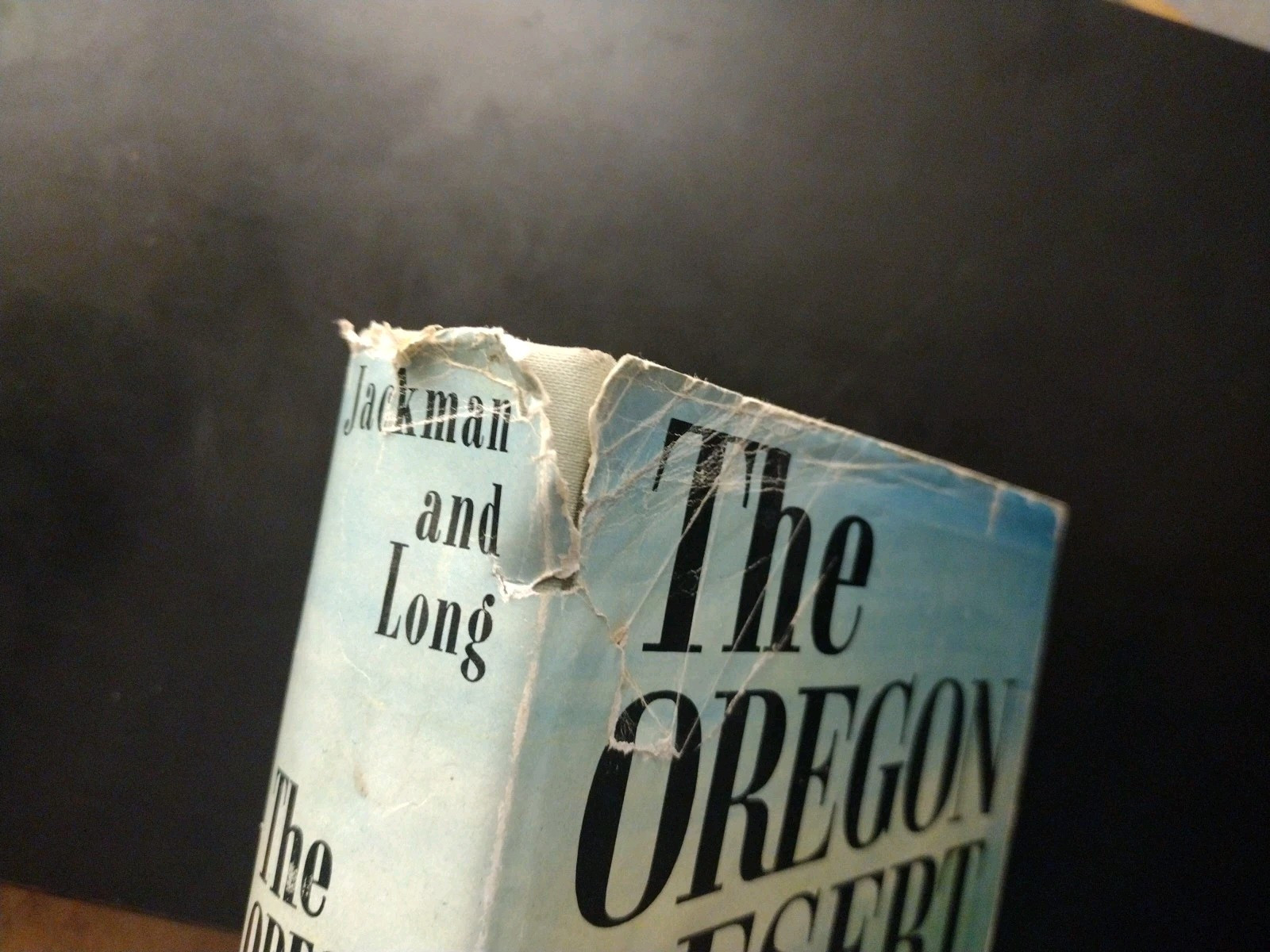 THE OREGON DESERT. E.R. Jackman/R.A. Long. 1969. HCDJ (Scientists & Cowboys)