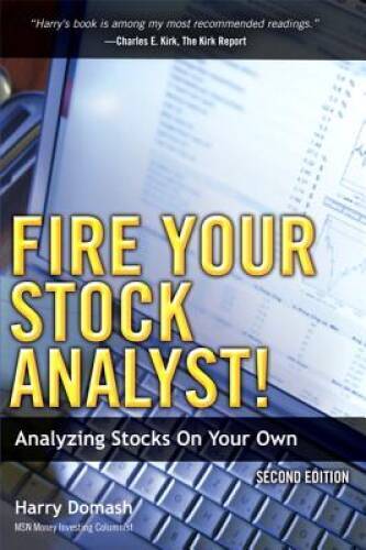 Fire Your Stock Analyst!: Analyzing Stocks On Your Own (2nd Edition) – GOOD