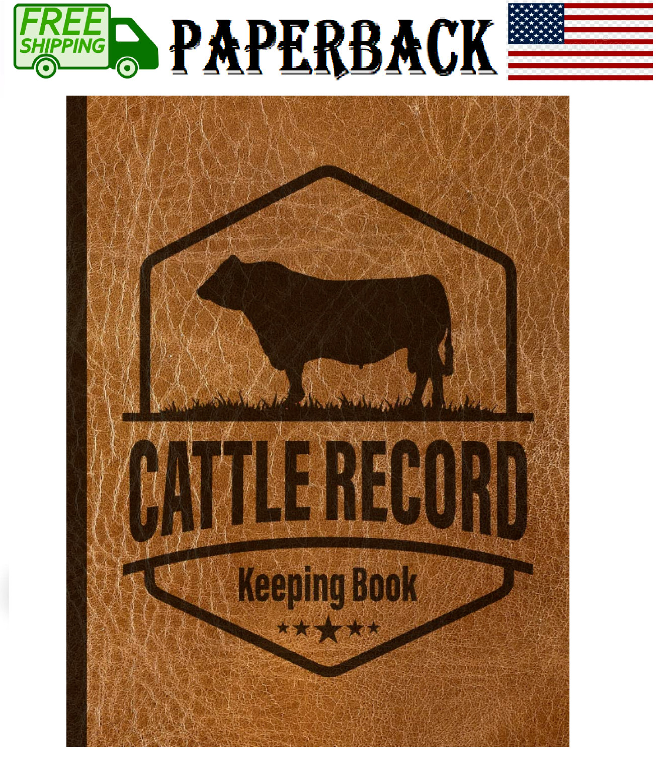 Cattle Record Keeping Book: Keep Your Ranching and Livestock Organized. Streamli